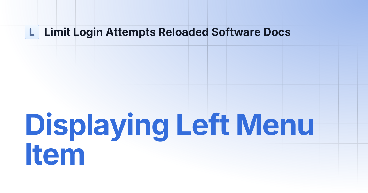 Displaying Left Menu Item | Limit Login Attempts Reloaded Software Docs